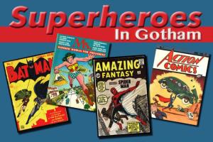 Superheroes in Gotham,” the Exhibition of Comic Book New York… Gotham City… Metropolis… at the New-York