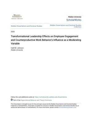 Transformational Leadership Effects on Employee Engagement and Counterproductive Work Behavior's Influence As a Moderating Variable