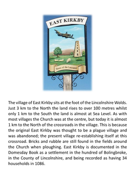The Village of East Kirkby Sits at the Foot of the Lincolnshire Wolds. Just