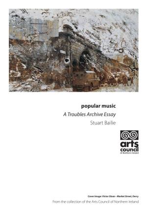 Popular Music Stuart Bailie a Troubles Archive Essay