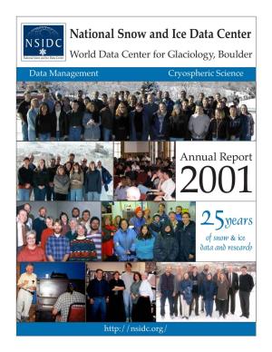 Annual Report 2001 25Years of Snow & Ice Data and Research