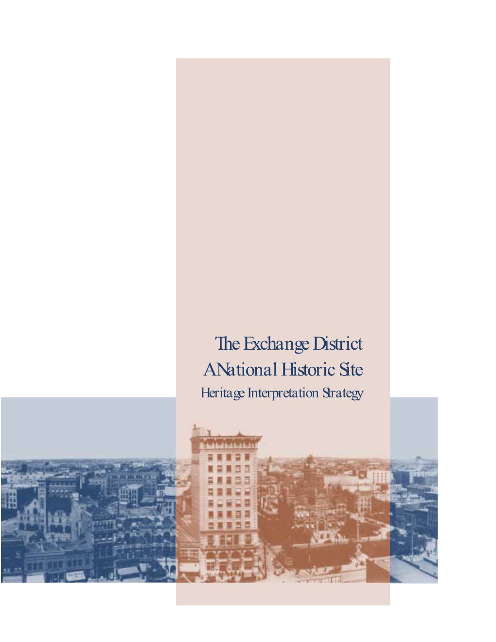 The Exchange District a National Historic Site Heritage Interpretation Strategy