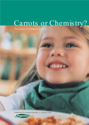 Carrots Or Chemistry? the Future of Children’S Food