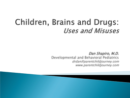 Children, Brains and Drugs