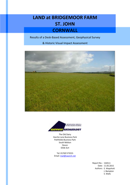 LAND at BRIDGEMOOR FARM ST. JOHN CORNWALL Results of a Desk-Based Assessment, Geophysical Survey & Historic Visual Impact Assessment