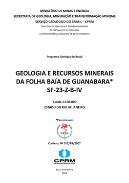 Geologia E Recursos Minerais Da Folha Baía De Guanabara* Sf-23-Z-B-Iv