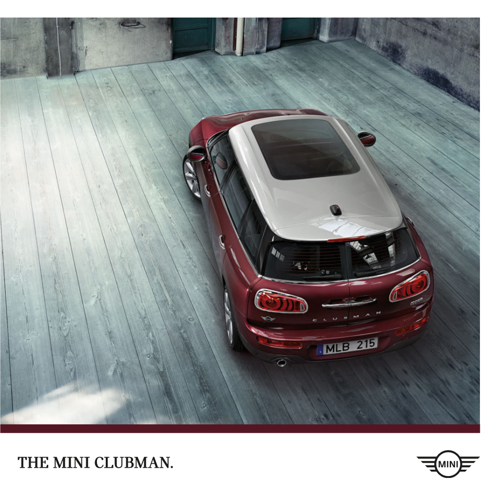 THE MINI CLUBMAN. Some Say It Takes Just 7 Seconds to Fall in Love