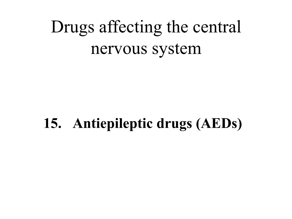 Drugs Affecting the Central Nervous System