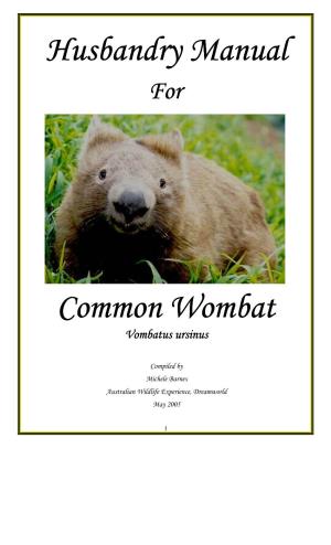 Husbandry Manual Husbandry Manual Common Wombat Common