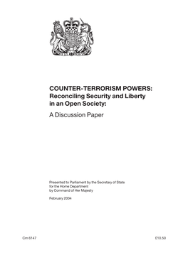COUNTER-TERRORISM POWERS: Reconciling Security and Liberty in an Open Society: a Discussion Paper
