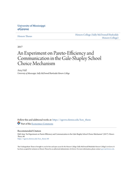 An Experiment on Pareto-Efficiency and Communication in the Gale-Shapley School Choice Mechanism Amy Hall University of Mississippi