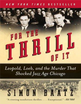 For the Thrill of It: Leopold, Loeb, and the Murder That Shocked Jazz Age