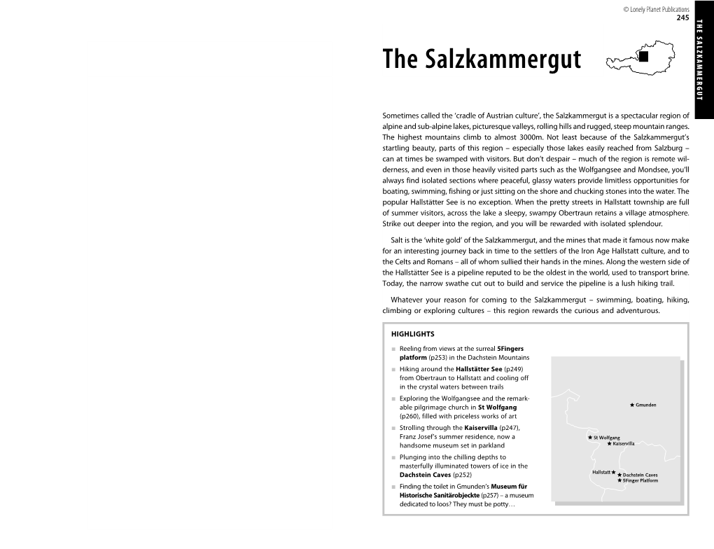 THE SALZKAMMERGUT 245 Gmunden © Lonely Planet Publications Planet Lonely © Dachstein Caves 5Finger Platform Kaiservilla St Wolfgang Hallstatt