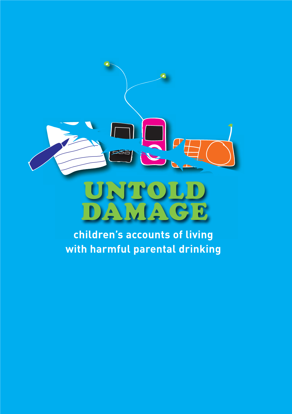 Untold Damage: Children's Accounts of Living