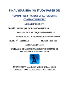 Final Year Bba (H) Study Paper on “Marketing Strategy of Automobile Company in India” Submitted By