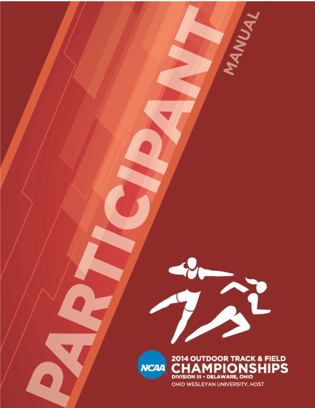 Participant Manual Will Be Helpful As a Guide to the Policies and Procedures Governing the Administration and Conduct of This Championship Event