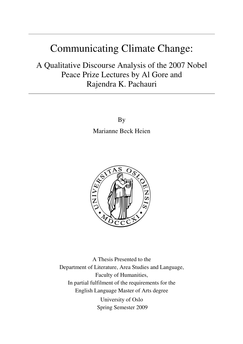 Communicating Climate Change: a Qualitative Discourse Analysis of the 2007 Nobel Peace Prize Lectures by Al Gore and Rajendra K