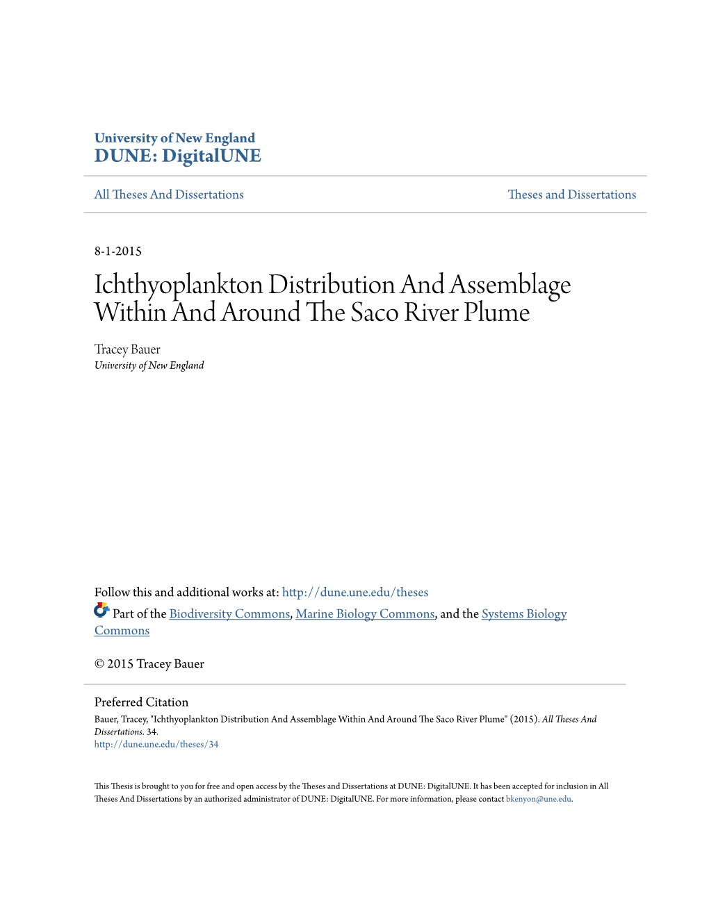 Ichthyoplankton Distribution and Assemblage Within and Around the As Co River Plume Tracey Bauer University of New England