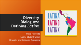 Diversity Dialogues: Defining Latinx