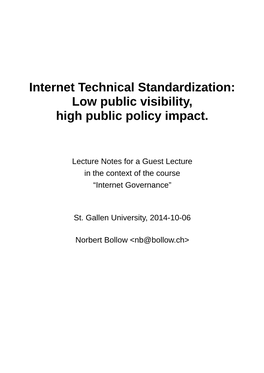 Internet Technical Standardization: Low Public Visibility, High Public Policy Impact