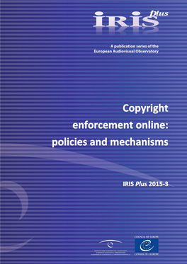 Copyright Enforcement Online: Policies and Mechanisms European Audiovisual Observatory, Strasbourg, 2015