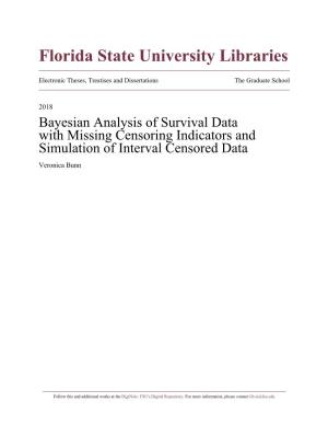 Bayesian Analysis of Survival Data with Missing Censoring Indicators and Simulation of Interval Censored Data Veronica Bunn