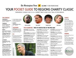 Your Pocket Guide to Regions Charity Classic Wednesday-Sunday, May 12-16 ♦ Robert Trent Jones Golf Trail at Ross Bridge