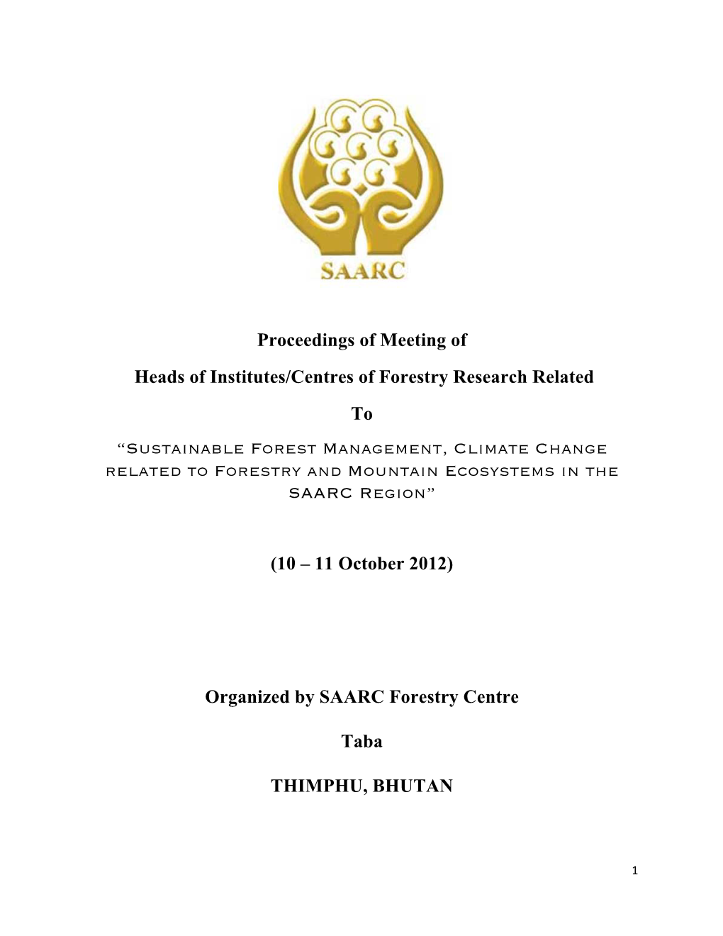 Proceedings of Meeting of Heads of Institutes/Centres of Forestry Research Related to “Sustainable Forest Management, Climate