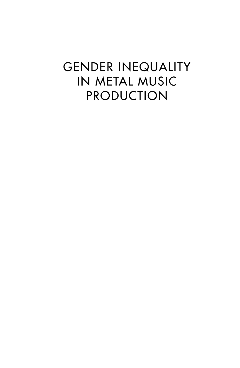 Gender Inequality in Metal Music Production Emerald Studies in Metal Music and Culture