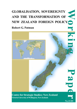 GLOBALISATION, SOVEREIGNTY and the TRANSFORMATION of NEW ZEALAND FOREIGN POLICY Robert G