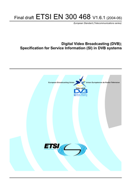 EN 300 468 V1.6.1 (2004-06) European Standard (Telecommunications Series)