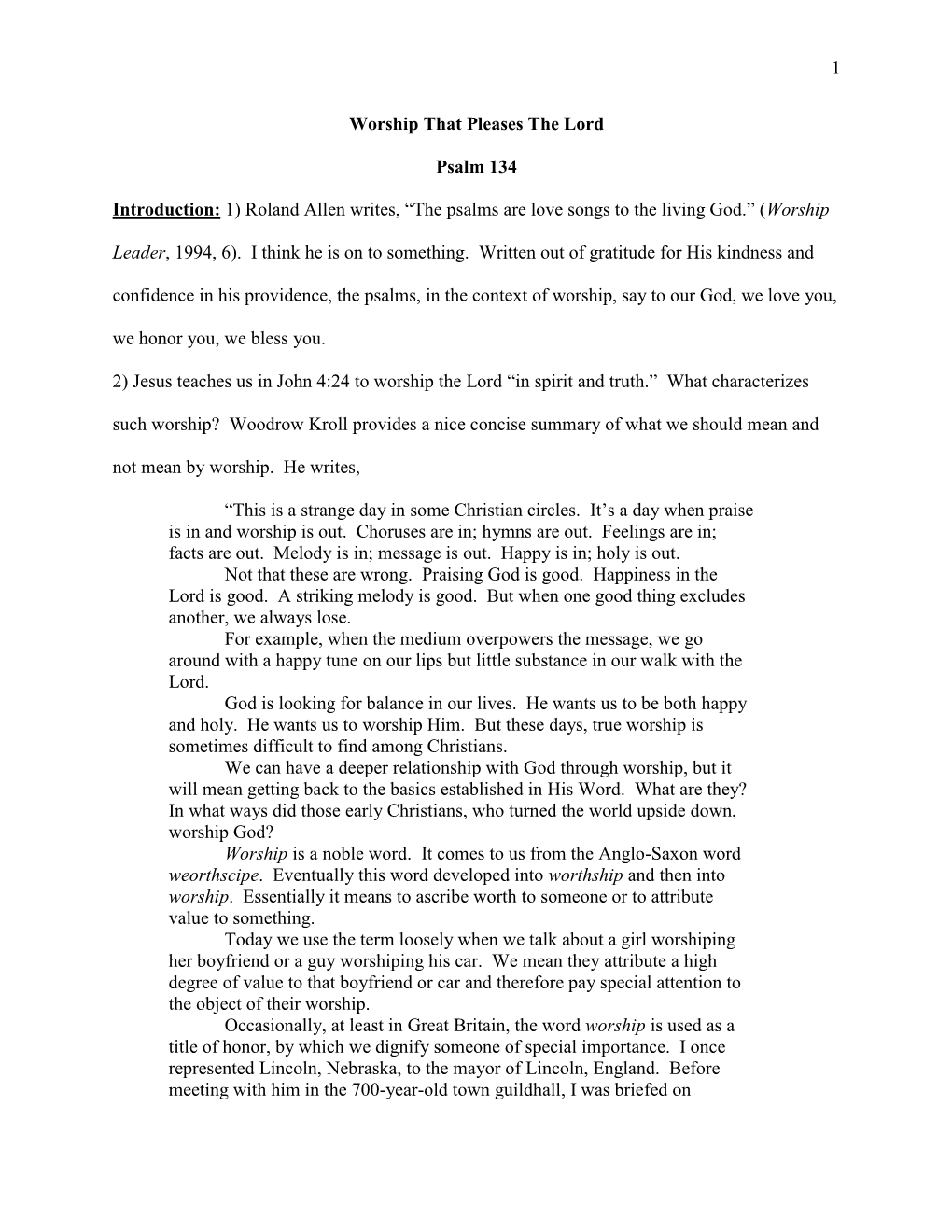 1 Worship That Pleases the Lord Psalm 134 Introduction: 1) Roland Allen Writes, “The Psalms Are Love Songs to the Living God