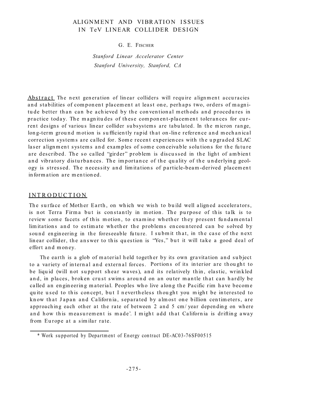 ALIGNMENT and VIBRATION ISSUES in Tev LINEAR COLLIDER DESIGN