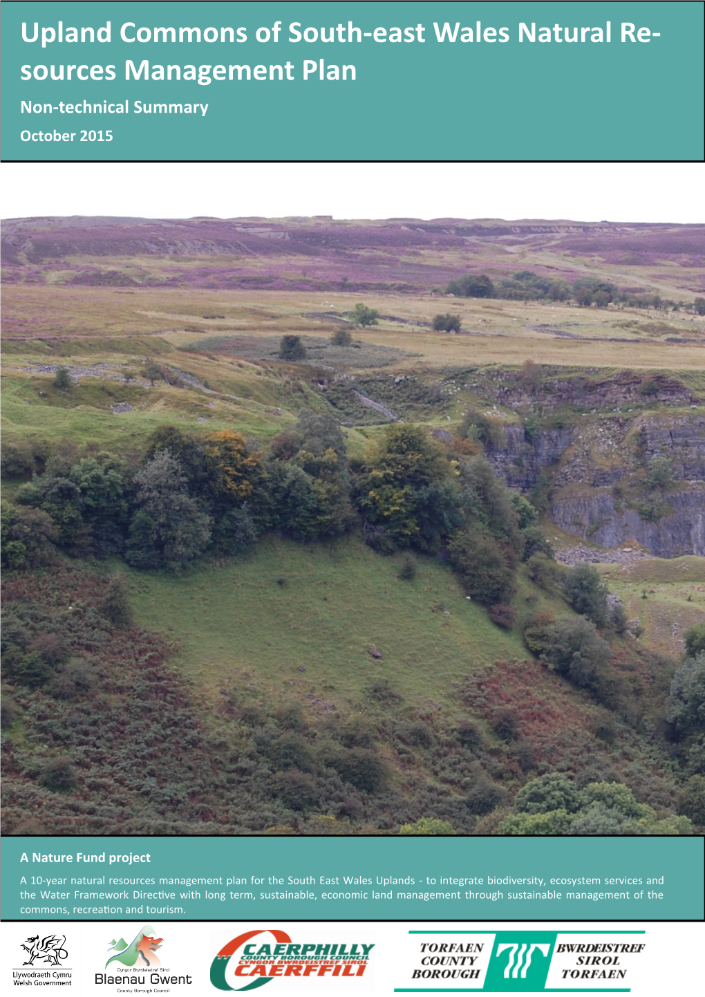 Upland Commons of South-East Wales Natural Re- Sources Management Plan Non-Technical Summary October 2015