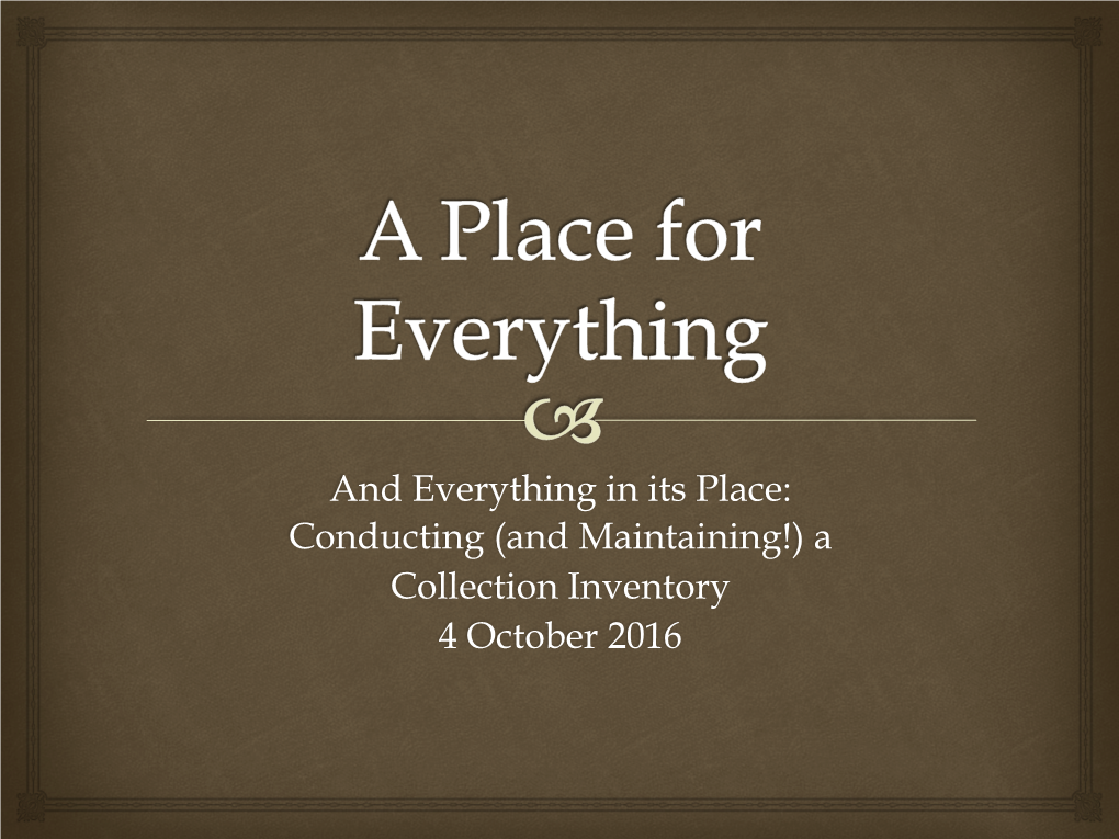 Conducting (And Maintaining!) a Collection Inventory 4 October 2016