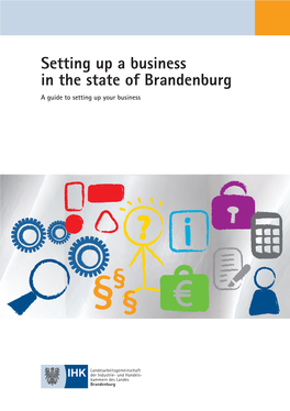 Setting up a Business in the State of Brandenburg a Guide to Setting up Your Business
