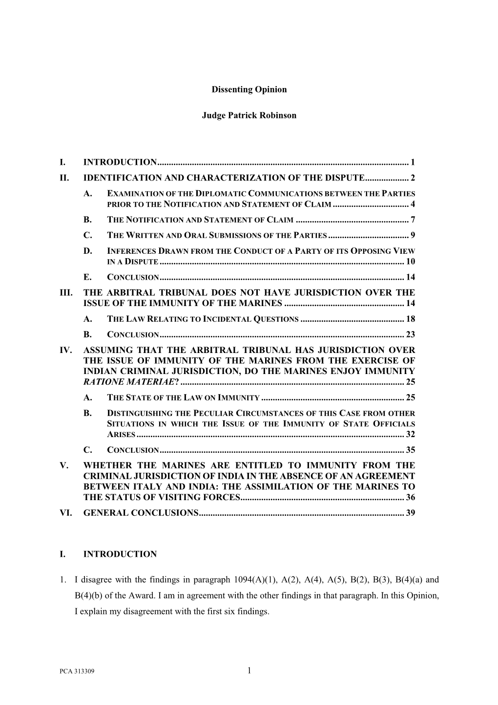 1 Dissenting Opinion Judge Patrick Robinson I. INTRODUCTION