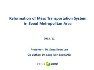 Reformation of Mass Transportation System in Seoul Metropolitan Area