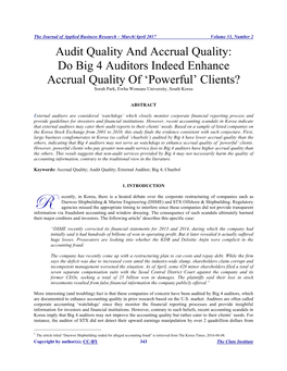 Audit Quality and Accrual Quality: Do Big 4 Auditors Indeed Enhance Accrual Quality of ‘Powerful’ Clients? Sorah Park, Ewha Womans University, South Korea