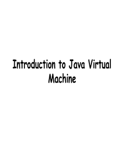 Introduction to Java Virtual Machine