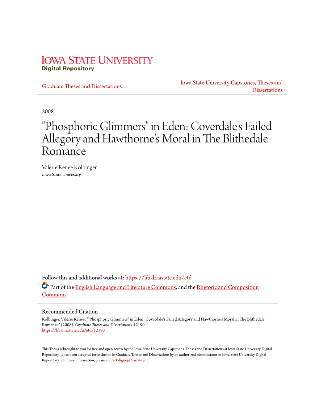 In Eden: Coverdale's Failed Allegory and Hawthorne's Moral in the Lithedb Ale Romance Valerie Renee Kolbinger Iowa State University