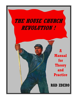 The House Church Revolution (By Rad Zdero), Can Be Downloaded Free from the “Resources” Section At