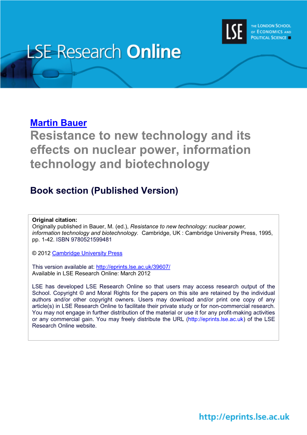 Resistance to New Technology and Its Effects on Nuclear Power, Information Technology and Biotechnology