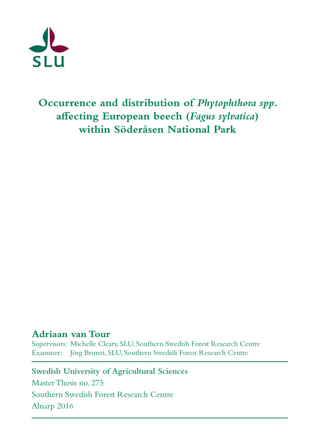 Occurrence and Distribution of Phytophthora Spp. Affecting European Beech (Fagus Sylvatica) Within Söderåsen National Park