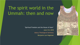 The Spirit World in the Ummah: Then and Now