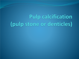 Pulp Calcification