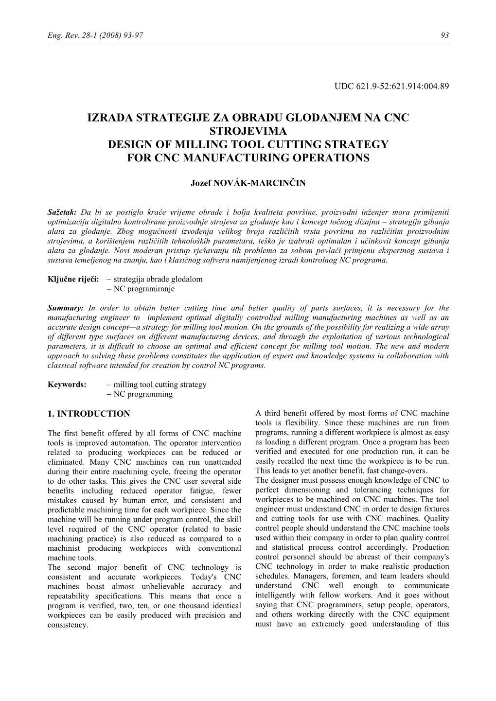 Izrada Strategije Za Obradu Glodanjem Na Cnc Strojevima Design of Milling Tool Cutting Strategy for Cnc Manufacturing Operations