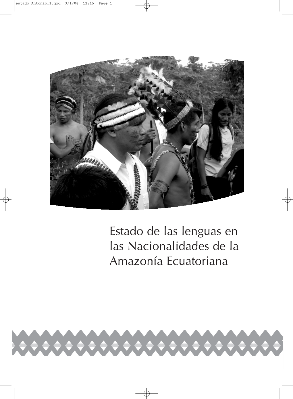 Estado De Las Lenguas En Las Nacionalidades De La Amazonía Ecuatoriana Estado Antonio 1.Qxd 3/1/08 12:15 Page 2