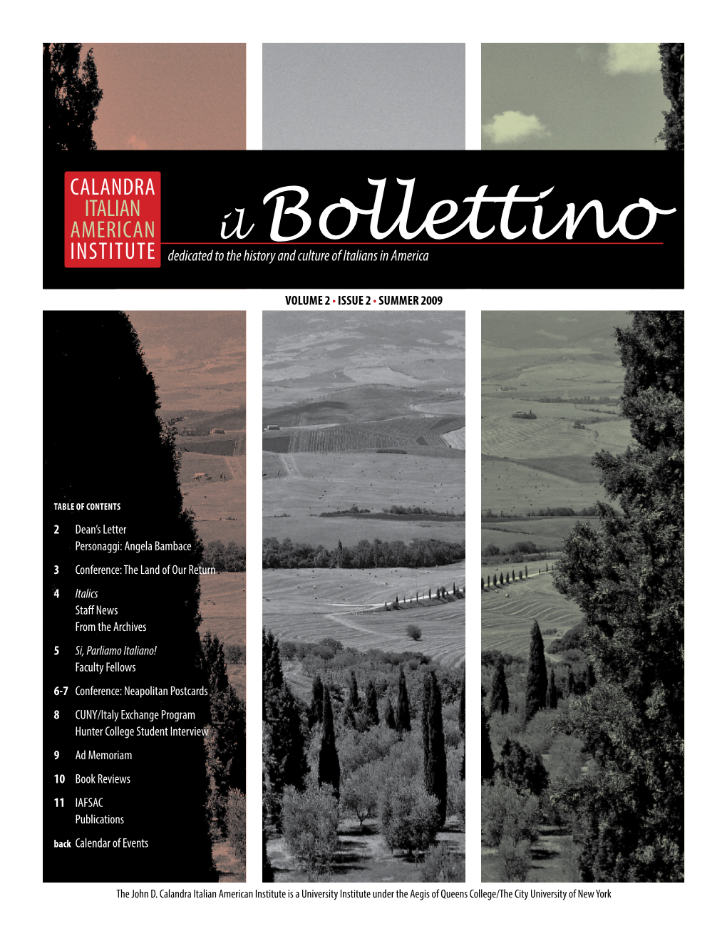 Il Bollettino INSTITUTE Dedicated to the History and Culture of Italians in America