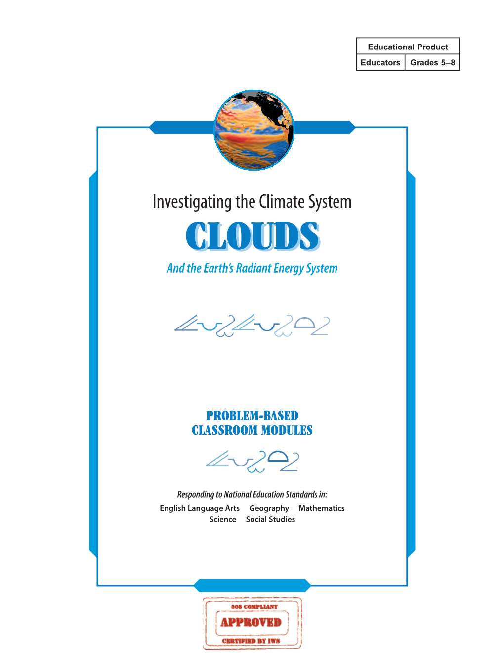 CLOUDSCLOUDS and the Earth’S Radiant Energy System